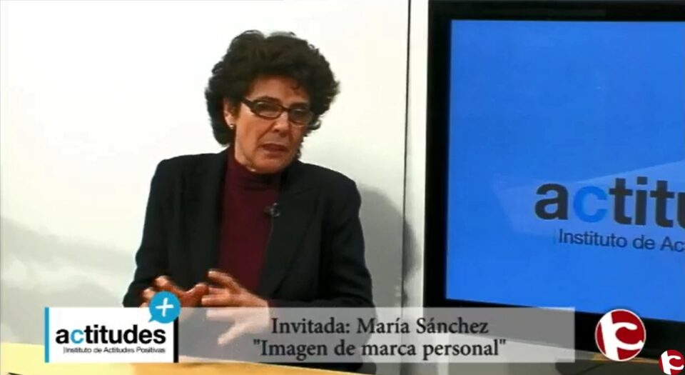 Actitudes positivas 28/12/15: "Imagen de marca personal" con María Sánchez