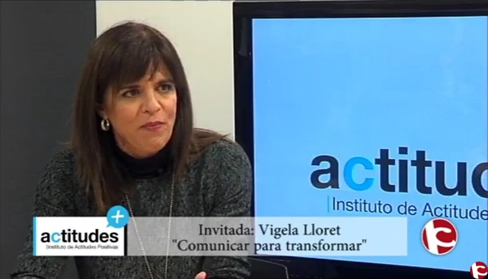 Actitudes Positivas 18/01/16 "Comunicar para transformar" con Vigela Lloret